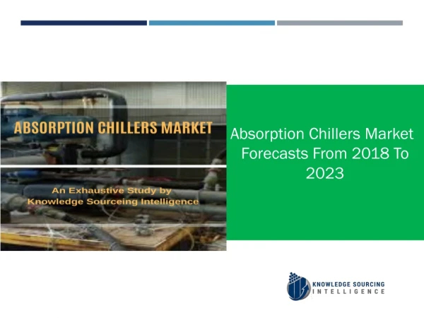 A complete study on Absorption Chillers Market