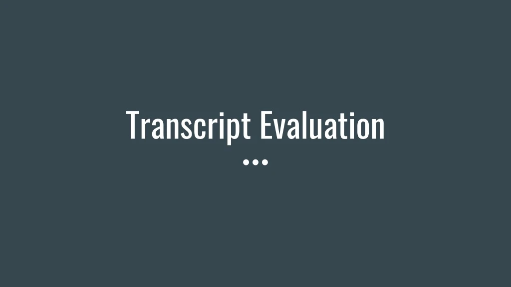 transcript evaluation