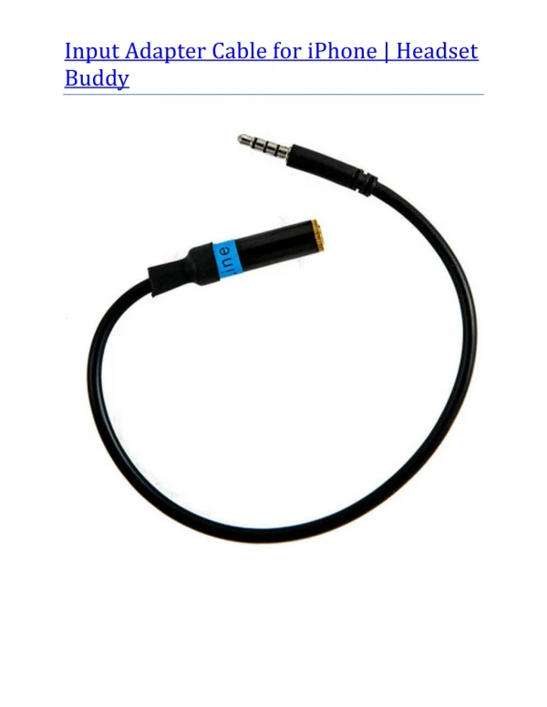 Input Adapter Cable for iPhone - Headset Buddy