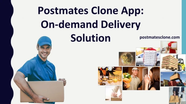 Postmates Clone On-demand Delivery App Solution
