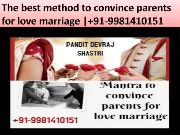 The best method to convince parents for love marriage | 91-9981410151