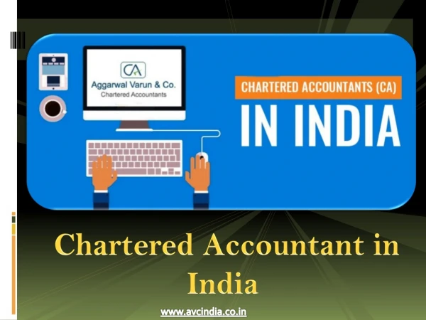 Chartered Accountant in India – ( 91)-9999275999 – AVC India