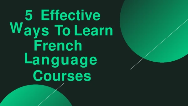 5 Effective Ways To Learn French Language Courses
