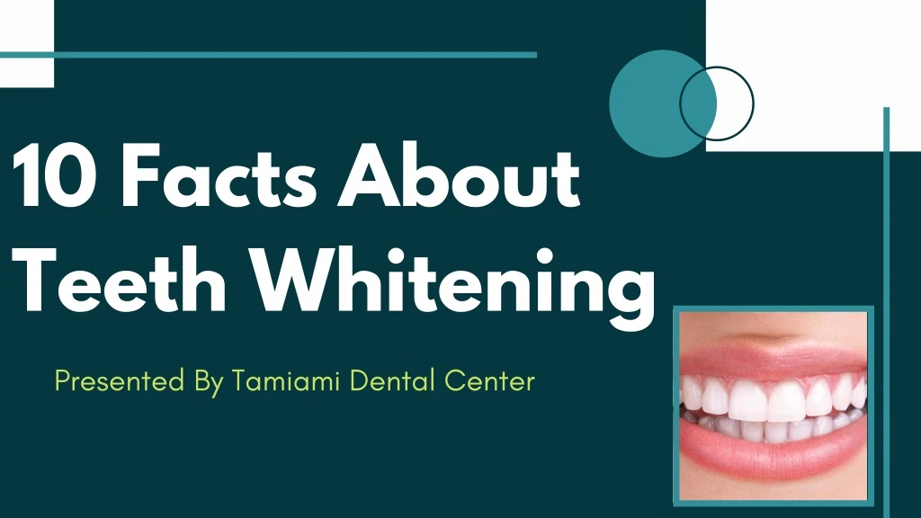 10 facts about teeth whitening