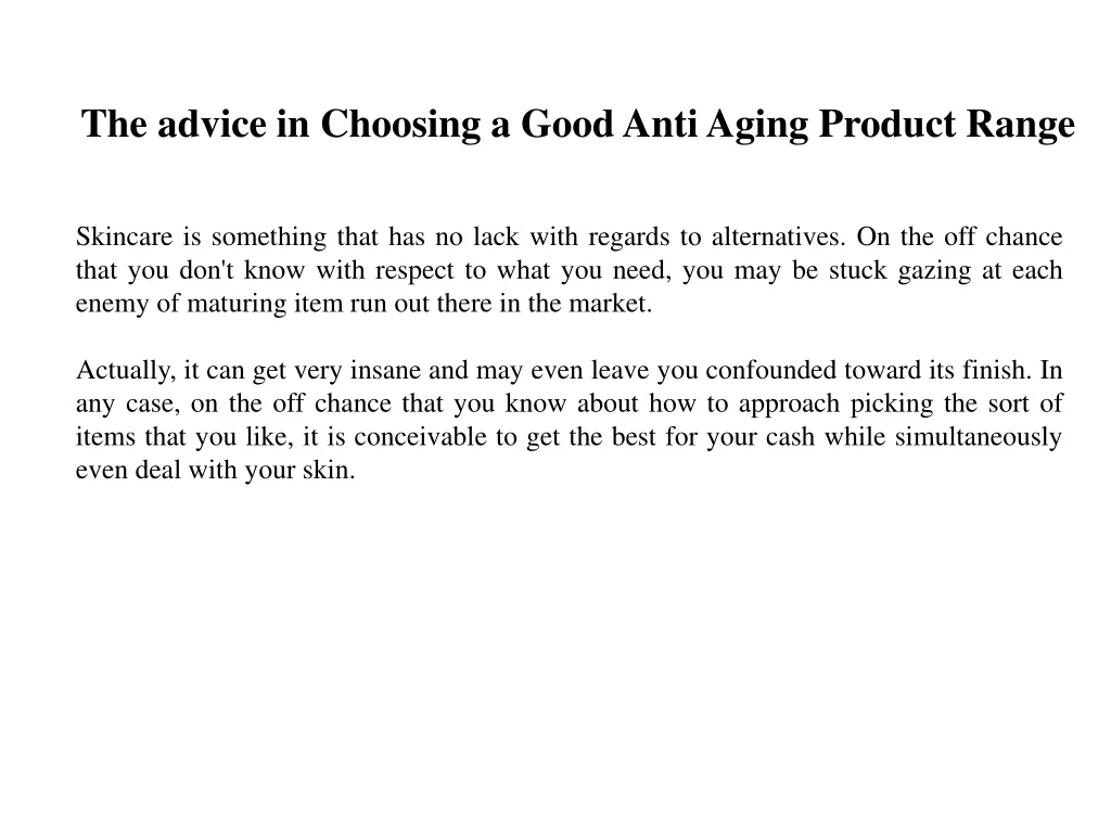 the advice in choosing a good anti aging product