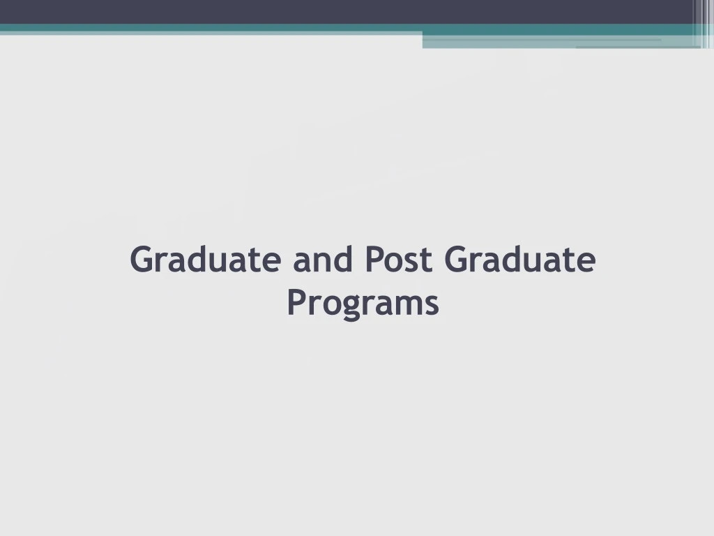 graduate and post graduate programs