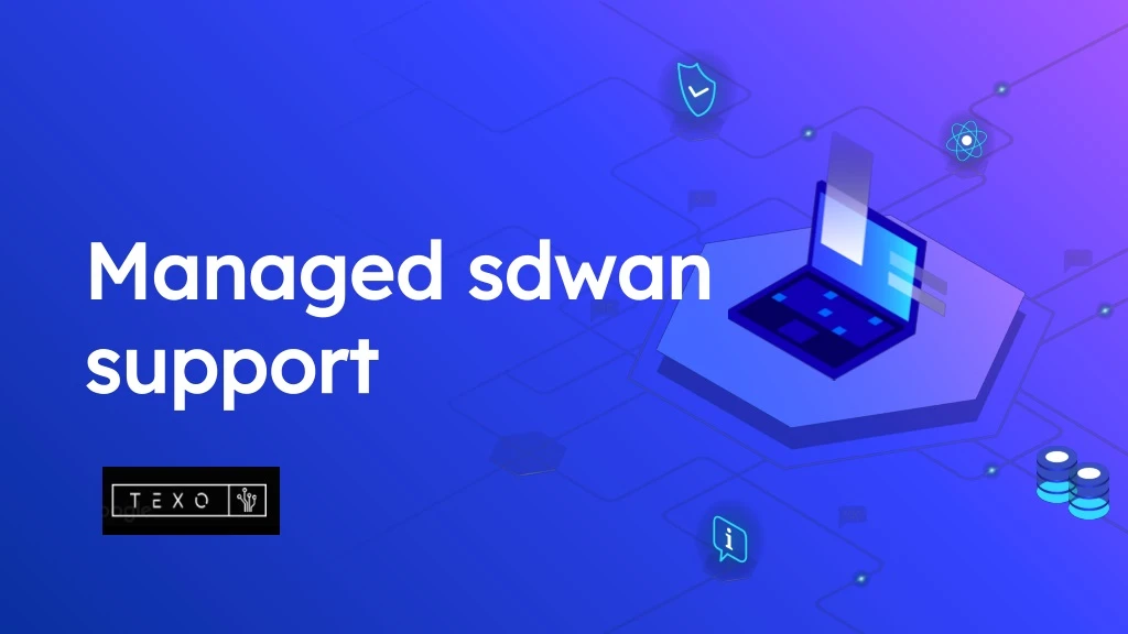 managed managed sdwan support support