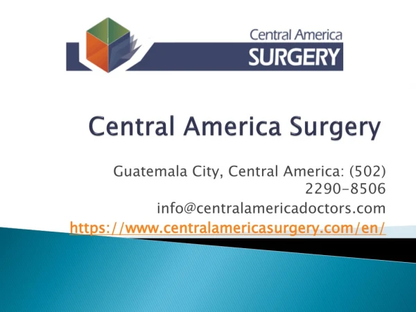 Central America Surgery - Surgeons in Guatemala