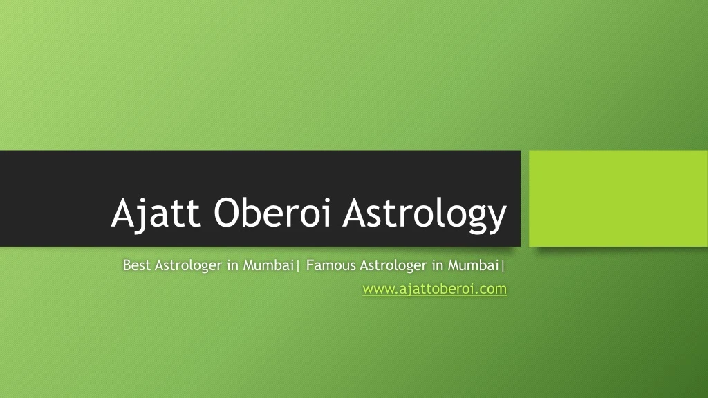 ajatt oberoi astrology