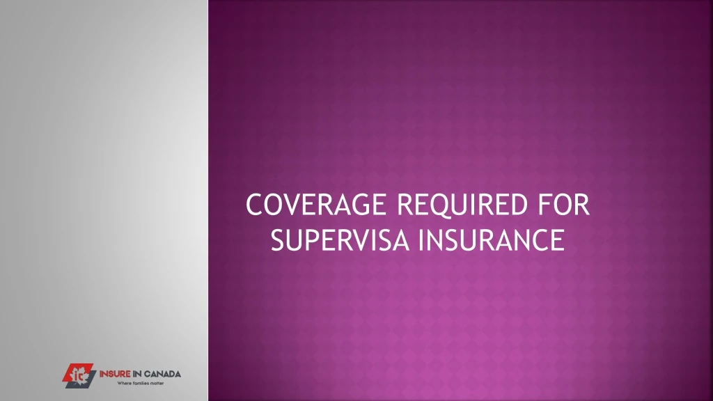 coverage required for supervisa insurance