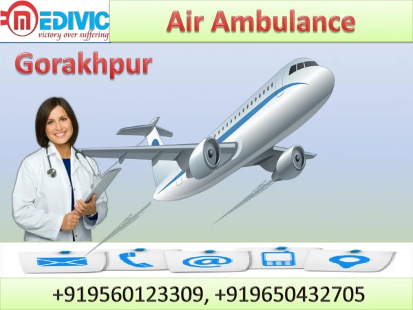 Hire Air Ambulance in Gorakhpur and Bokaro-Medivic-Aviation with MD Doctor