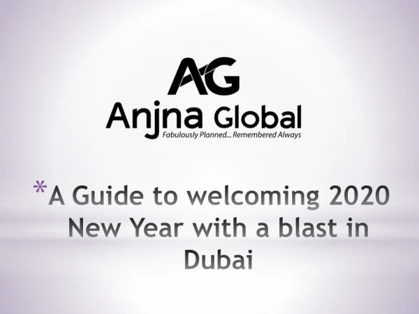 A Guide to welcoming 2020 New Year with a blast in Dubai