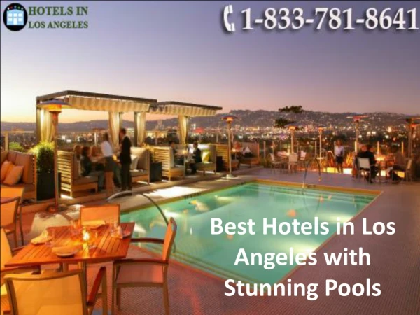 Best Hotels in Los Angeles with Stunning Pools