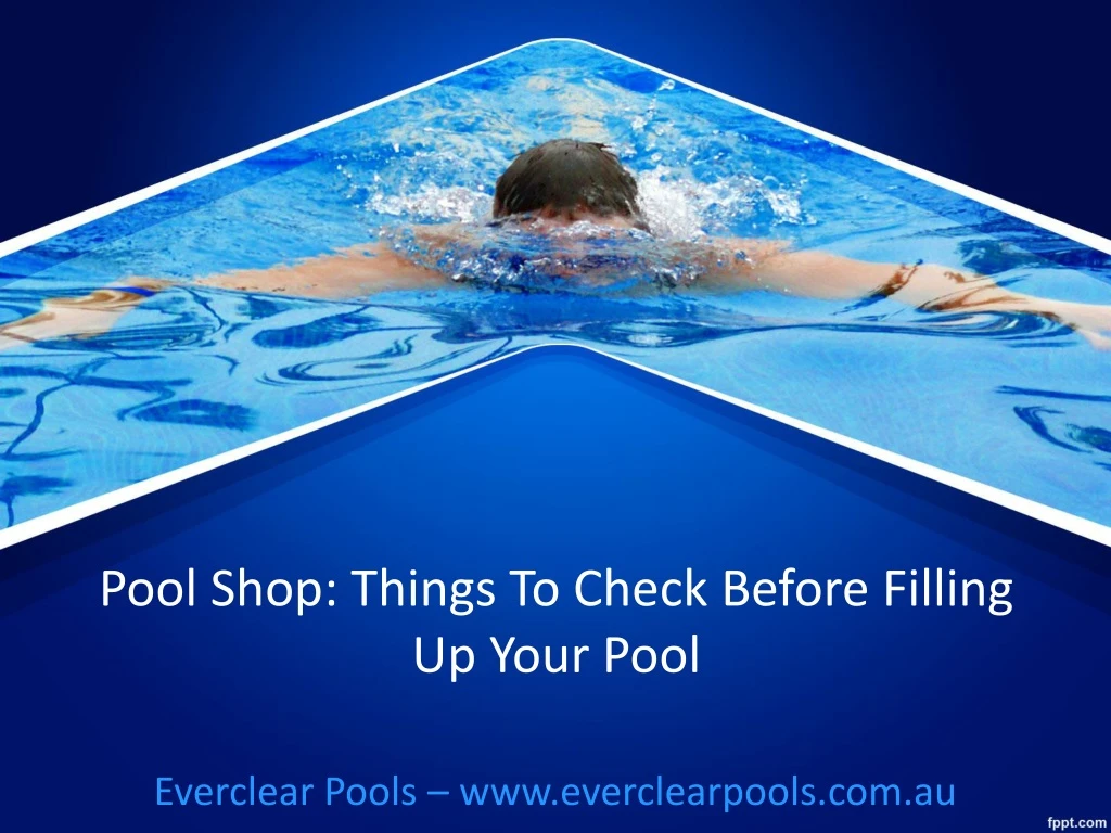 pool shop things to check before filling up your