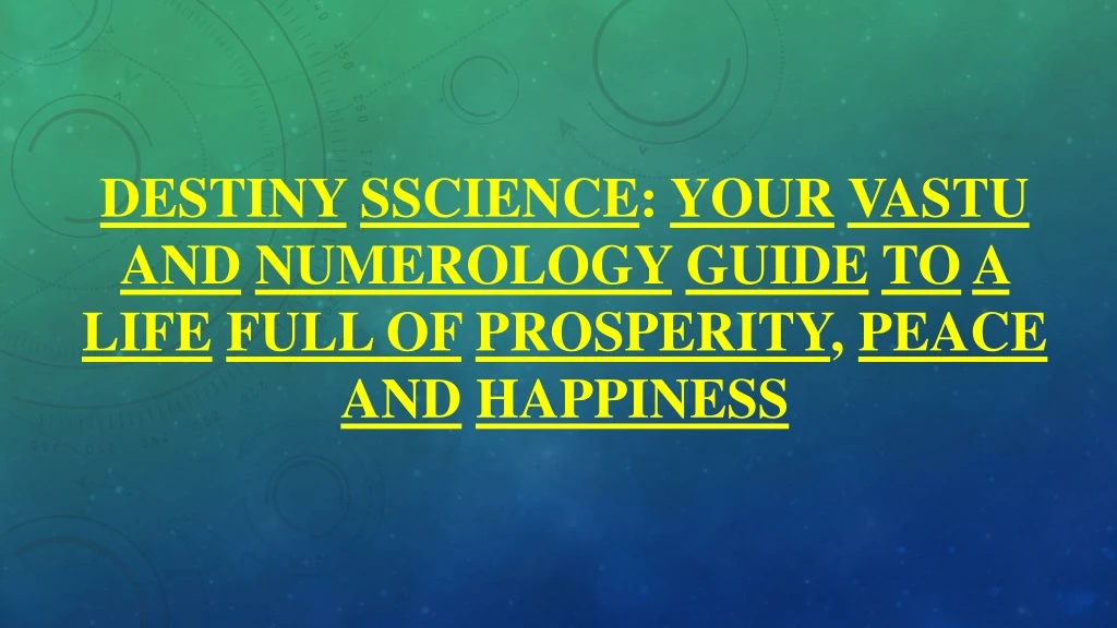 destiny sscience your vastu and numerology guide to a life full of prosperity peace and happiness