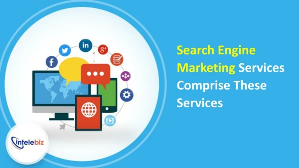 Search Engine Marketing Services Comprise These Services