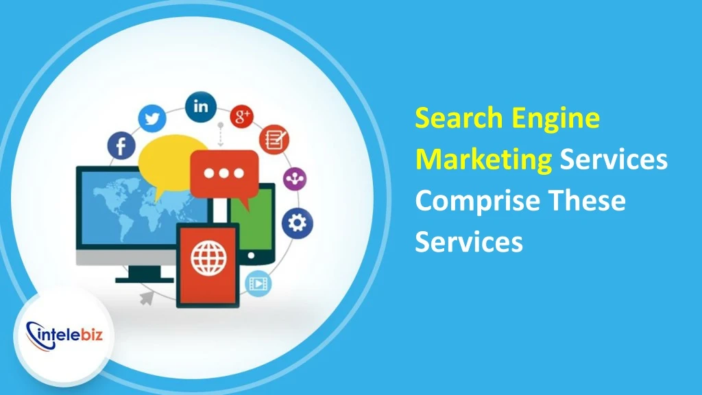 search engine marketing services comprise these