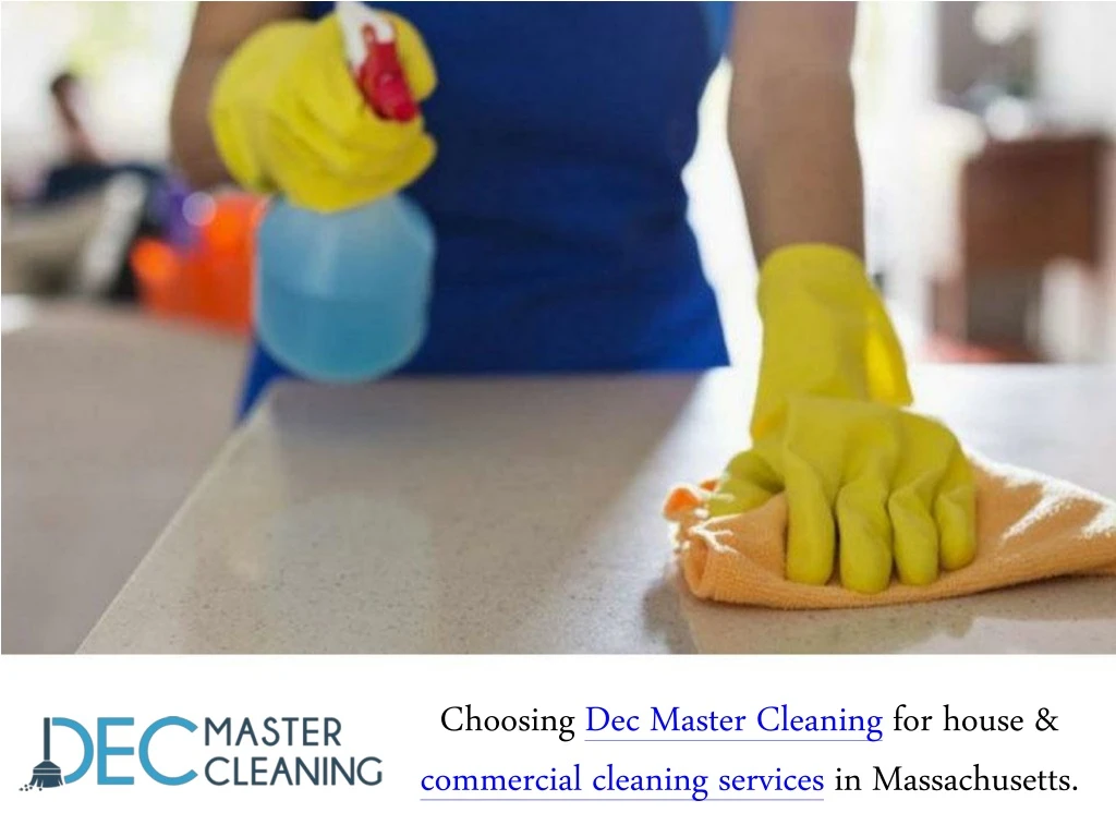 choosing dec master cleaning for house commercial