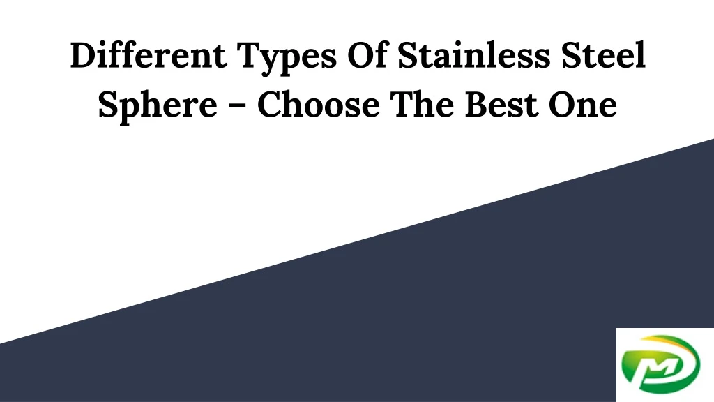 different types of stainless steel sphere choose the best one