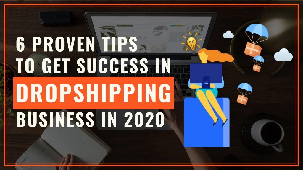 6 proven tips to get success in dropshipping