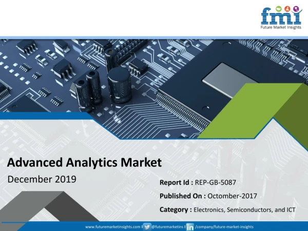 Advanced Analytics Market Will Reflect Significant Growth Prospects during 2017-2022