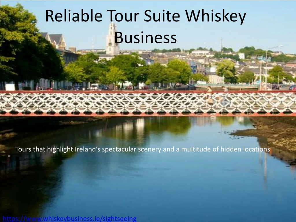 reliable tour suite whiskey business