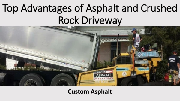 Top Advantages of Asphalt and Crushed Rock Driveway - Custom Asphalt
