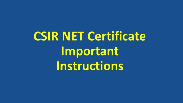 CSIR NET Certificate - Get Important Instructions!