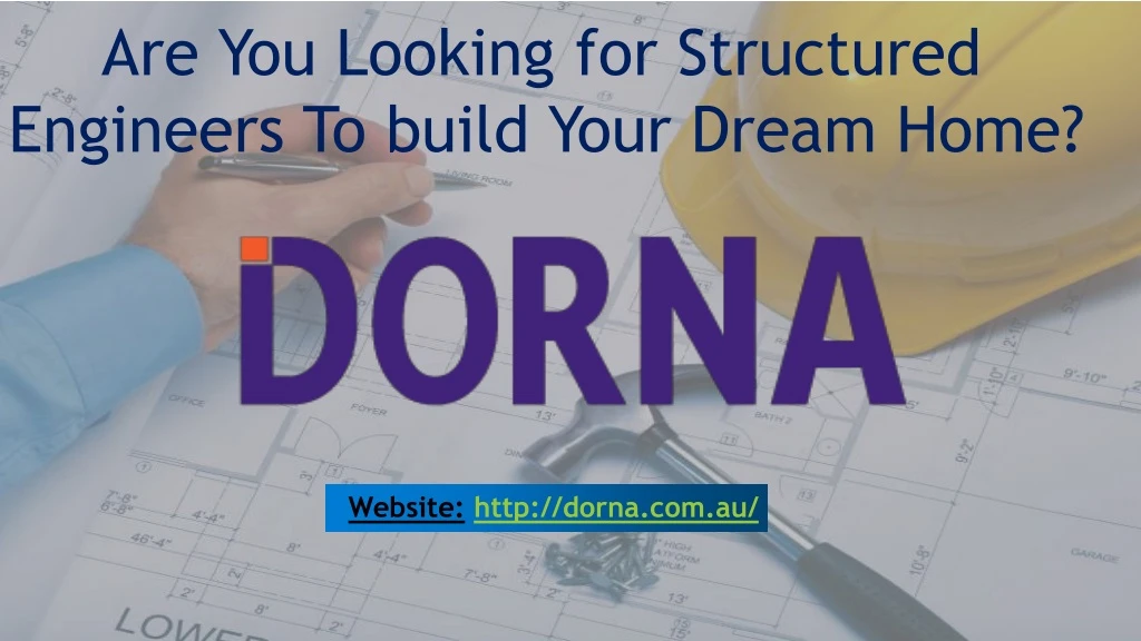 are you looking for structured engineers to build your dream home