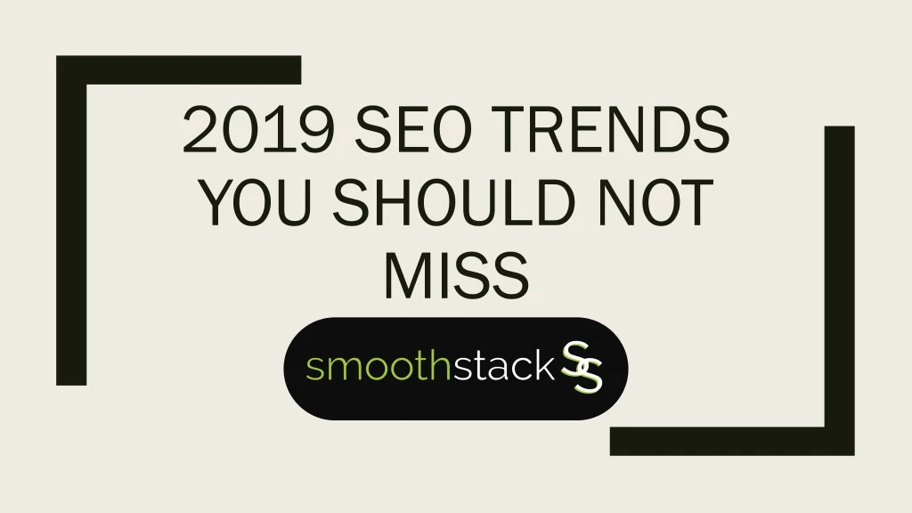 2019 seo trends you should not miss