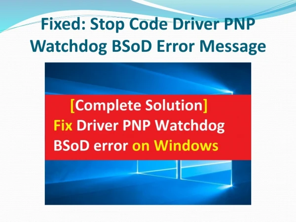 fixed stop code driver pnp watchdog bsod error