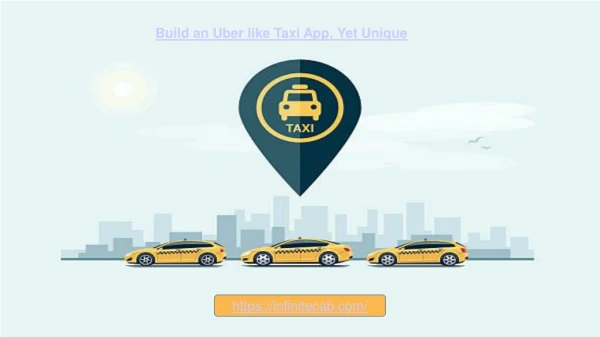 Uber Like App, Yet Unique