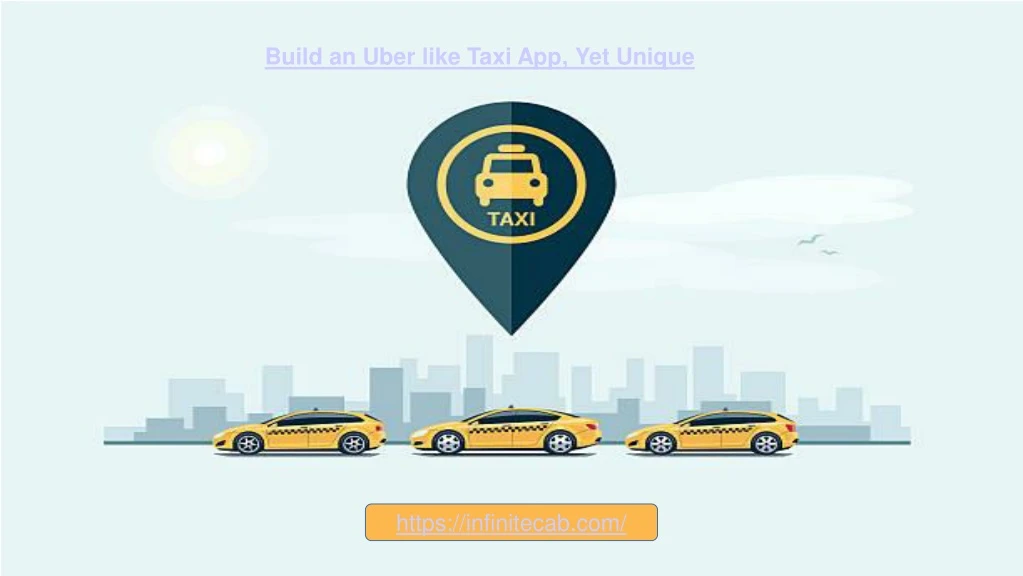 build an uber like taxi app yet unique