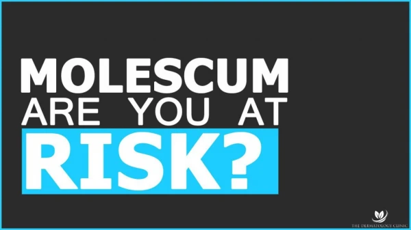 Molescum—Are You At Risk?