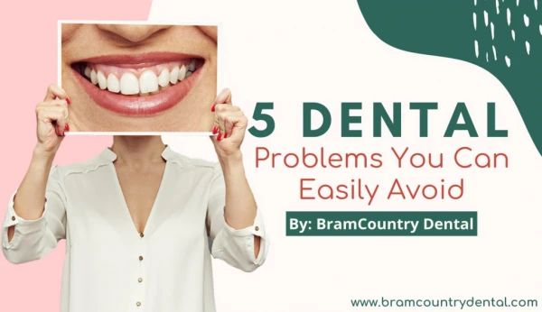 5 Common Dental Problems You Can Easily Avoid