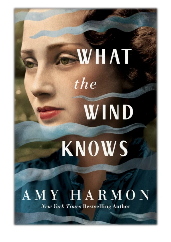 [PDF] Free Download What the Wind Knows By Amy Harmon