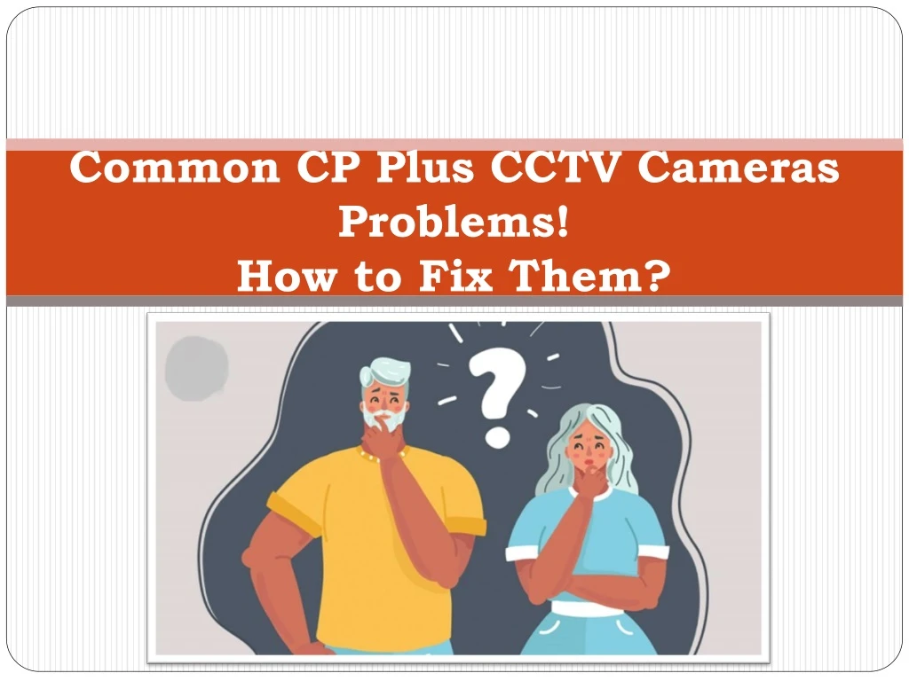 common cp plus cctv cameras problems how to fix them