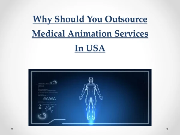 Why Should You Outsource Medical Animation Services in USA