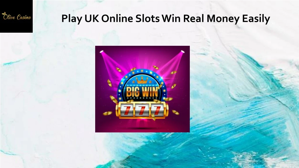 play uk online slots win real money easily