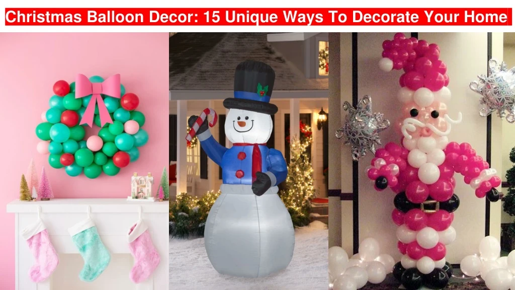 christmas balloon decor 15 unique ways