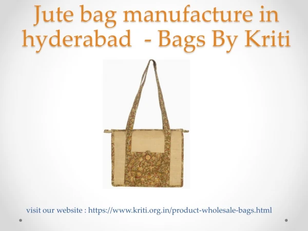 Jute Bag manufacturers In Hyderabad - Bags By kriti