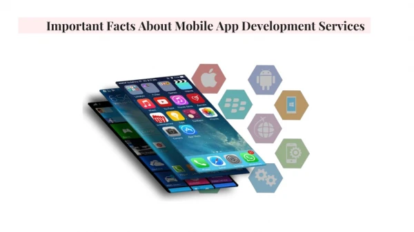 Important facts about mobile app development services