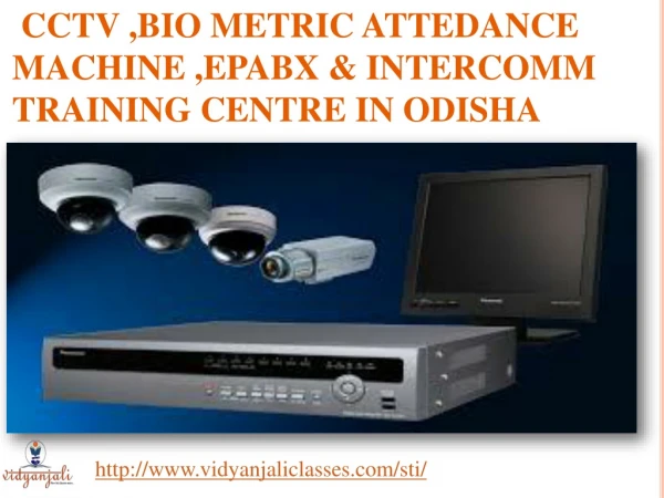 Best CCTV, Biometric Attendance Machine , EPBAX & Intercom ,Fire Alarm Training Institute in Odisha | Secure Technical I