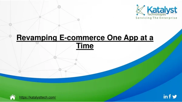 Revamping E-commerce One App at a Time