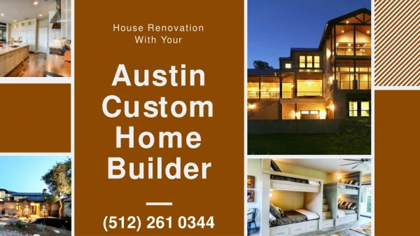 House Renovation With Your Austin Custom Home Builder