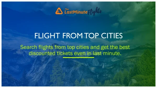 Get Best Discounted Flights Tickets with Flights From Top Cities.