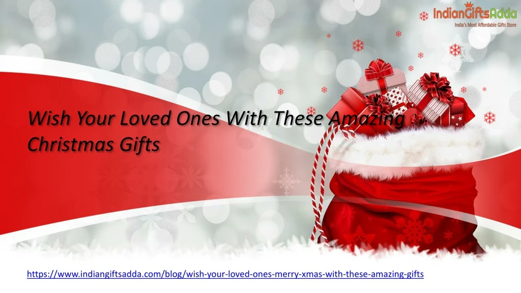 wish your loved ones with these amazing christmas gifts