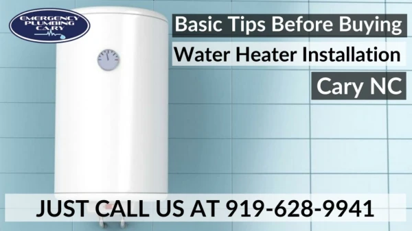 Basic Tips Before Buying a Water Heater Installation Cary NC