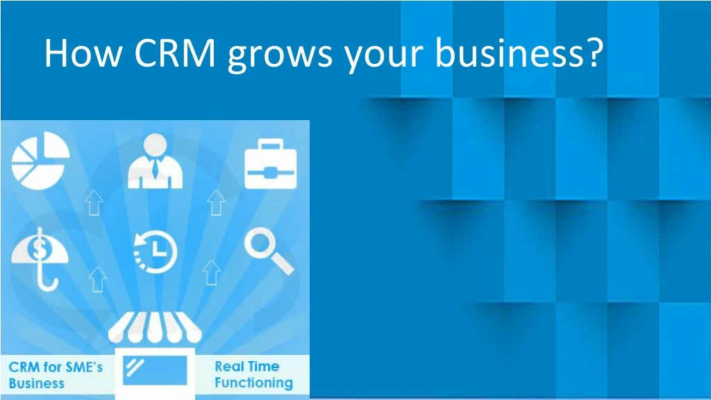 how crm grows your business