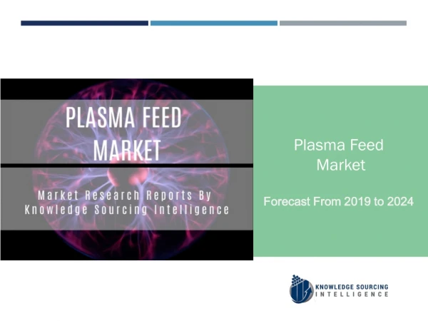 Complete Industry Outlook of Plasma Feed Market